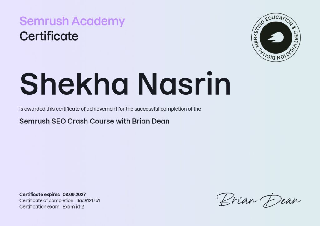Shekha Nasrin is awarded this certificate of achievement for the successful completion of the Semrush SEO Crash Course with Brian Dean