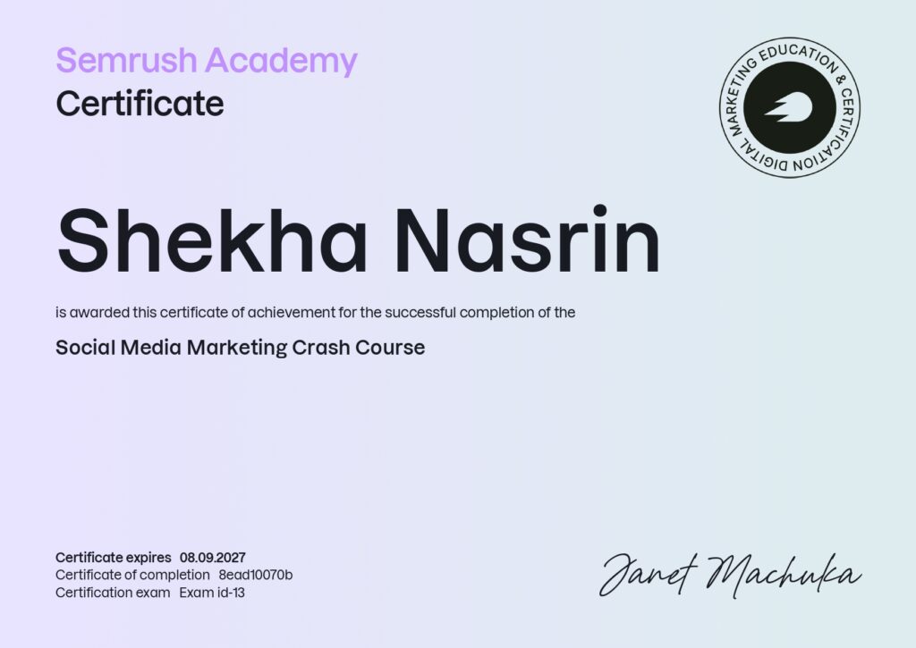 Shekha Nasrin is awarded this certificate of achievement for the successful completion of the Social Media Marketing Crash Course